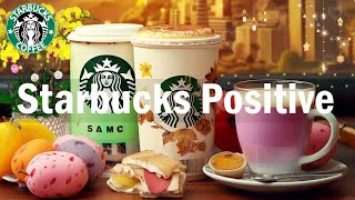 Positive Morning Starbucks Coffee Jazz - 24 Hours of Happy Starbucks Music with Bossa Nova Playlist