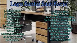 Kumpulan Lagu Santai Saat Kerja 2025
