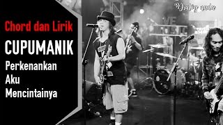 Cupumanik - Perkenankan Aku Mencintainya ( Lirik \u0026 Chord Gitar )