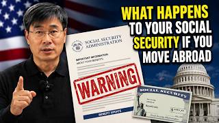 What Happens to Your Social Security If You Move Abroad