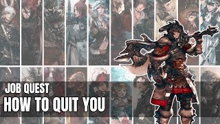 Final Fantasy XIV | A Realm Reborn | Job Quest - How to Quit You Final Fantasy XIV | A Realm Reborn | Job Quest - How to Quit You