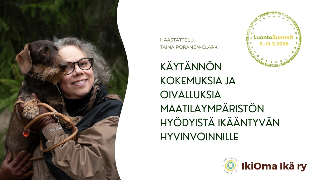 Käytännön kokemuksia ja oivalluksia maatilaympäristön hyödyistä ikääntyvän hyvinvoinnille