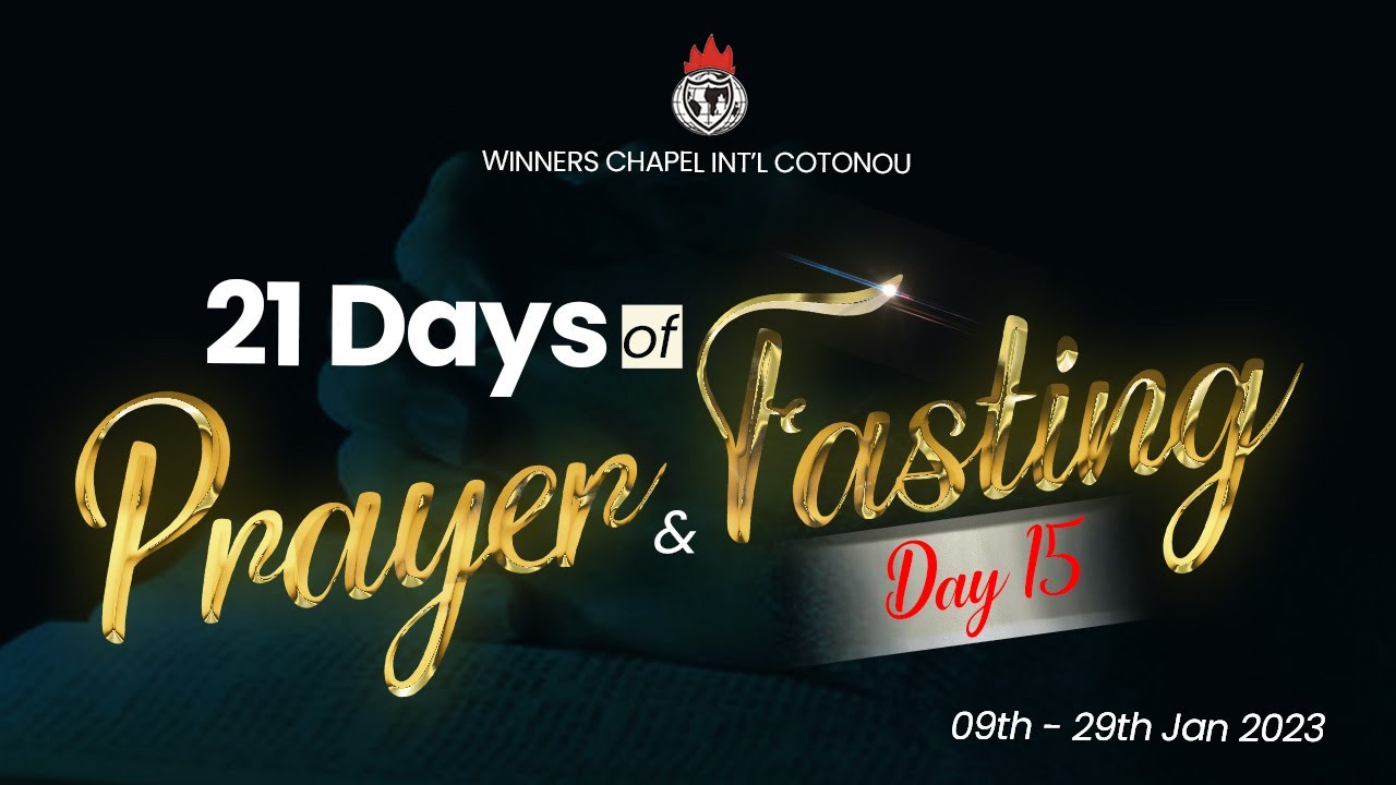 21-days-of-prayer-and-fasting-day-15-23-jan-2023-winners-chapel