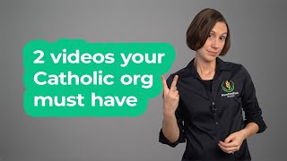 Two videos that your Catholic org must have
