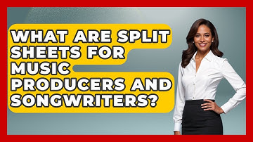 What Are Split Sheets For Music Producers And Songwriters? - Music Producer Mastery