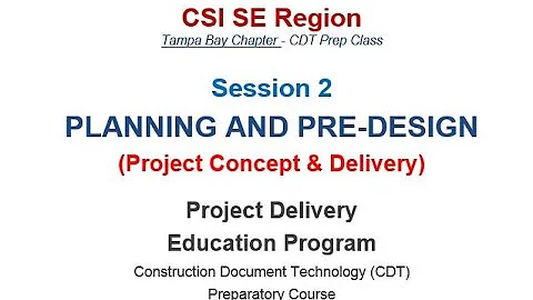 CDT Exam Prep Training Session 02 Planning and Predesign Tuesday January 05, 2016