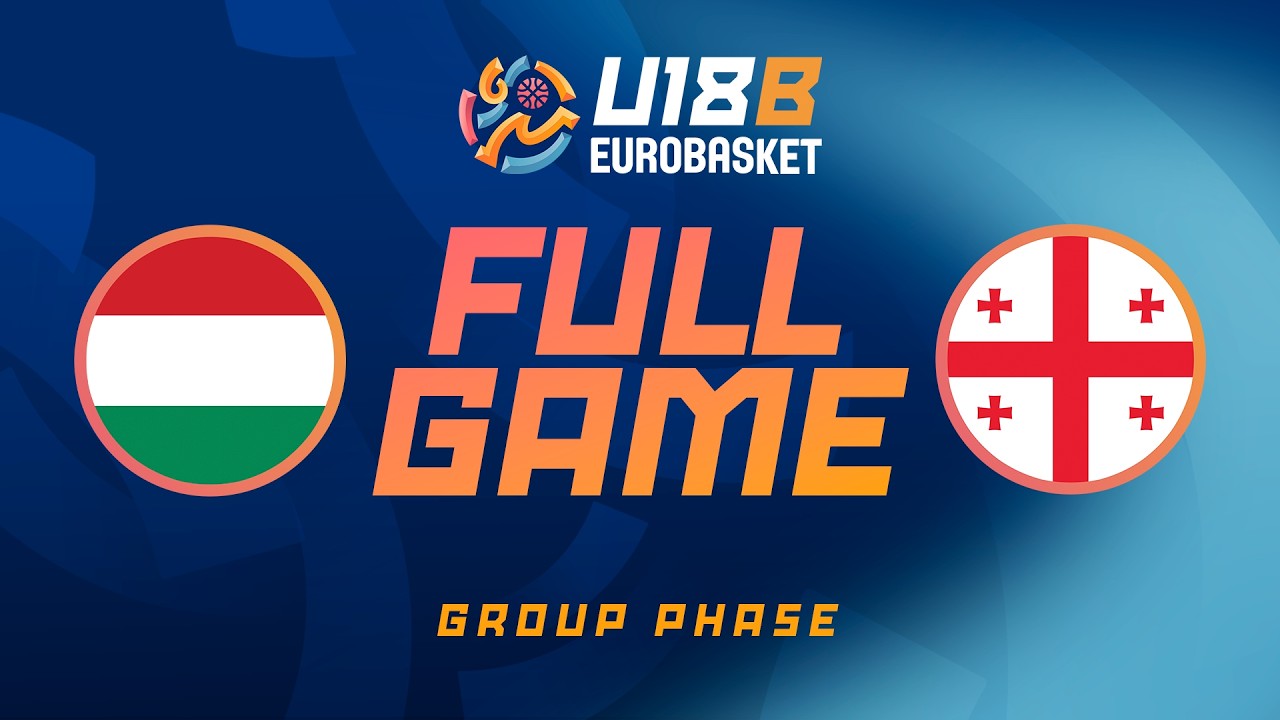 Group Phase | Hungary v Georgia | Full Basketball Game | FIBA U18 EuroBasket 2026 Division B