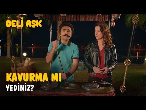 Kavurma mı yediniz? | Deli Aşk