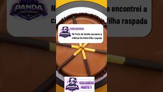Na festa de família encontrei a cabeça da minha filha raspada. #reddit #historiasreddit #familia