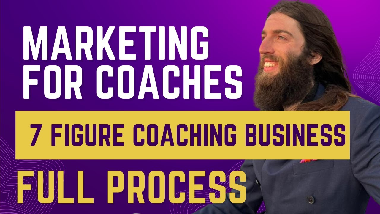 Marketing for Coaches: Scale Your 7 Figure Coaching Business FULL ...