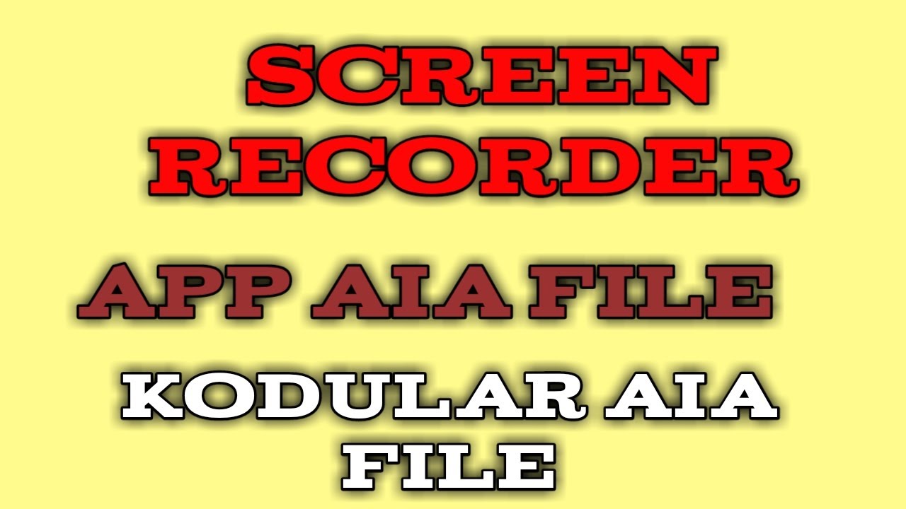 screen recording app aia file |screen recorder kodular aia file - YouTube