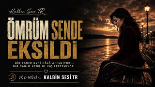 Ömrüm Sende Eksi̇ldi̇ - Gideni Affettim, Kendimi Değil Yeni Duygusal Şarkı 2026