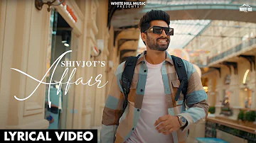 SHIVJOT : Affair (Lyrical Video) The Boss | Punjabi Song 2022