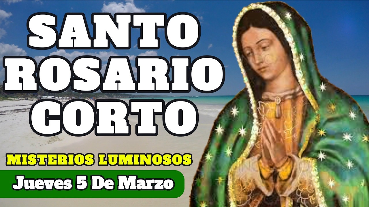 Santo Rosario Corto De Hoy Jueves 5 de Marzo🌹Misterios Luminosos | Rosario Diario Con María 