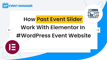 How Past Event Slider Work With Elementor In #WordPress Event Website