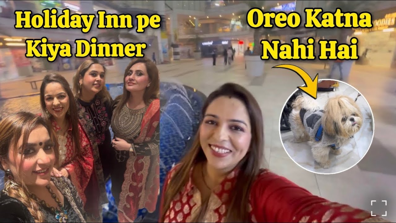 “Holiday Inn ka dinner, aur Oreo ne kata! Guess kisko? 😂🍽️🐶 | Daily Vlog”