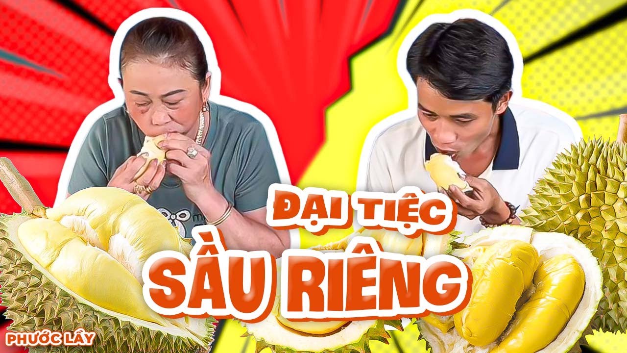 Đại Chiến Sầu Riêng Ngon Nhức Nách - Cuộc Đua Quá GAY CẤN | Phước Lầy