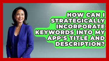 How Can I Strategically Incorporate Keywords into My App