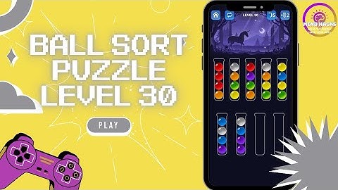 Ball Sort Puzzle Level 30 Guide