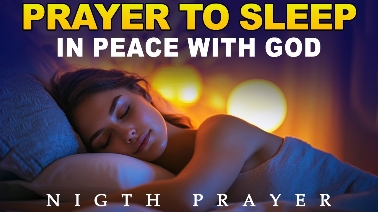 PRAYER to Sleep in Peace with GOD | Powerful Prayer - YouTube