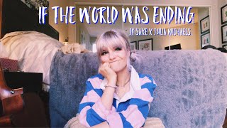 If The World Was Ending Jp Saxe X Julia Michaels (Cover)