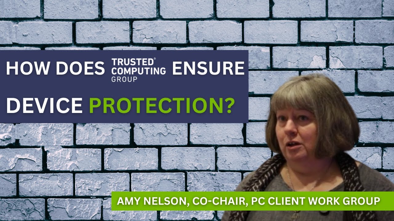 Why the TPM matters: Amy Nelson, Co-Chair of the PC Client Work Group explains