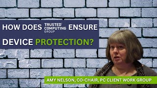 Why the TPM matters: Amy Nelson, Co-Chair of the PC Client Work Group explains
