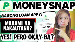 BAGONG MONEYSNAP LOAN UP TO 50,000 | MADAMI NA NAKAUTANG PERO BAGO LANG? MAAASAHAN BA?