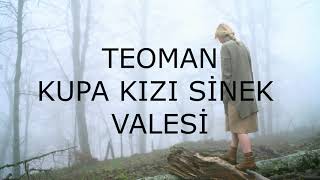 TEOMAN || KUPA KIZI SİNEK VALESİ (LYRİCS) Resimi