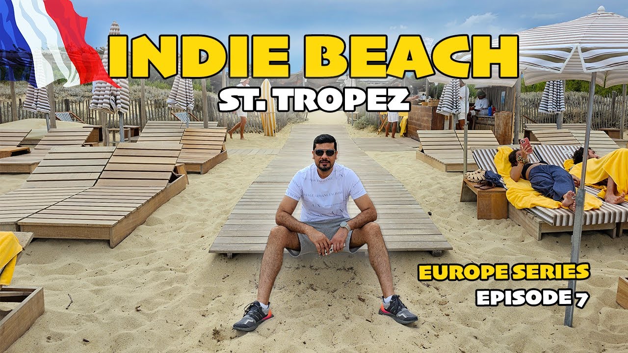 THE FAMOUS INDIE BEACH CLUB! Saint Tropez, FRANCE | Aamir Malik | Europe Series | Episode 7