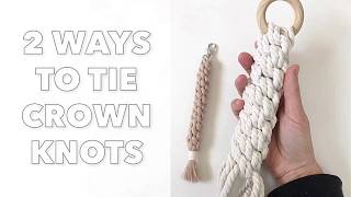 2 Easy Ways to Tie Crown Knots