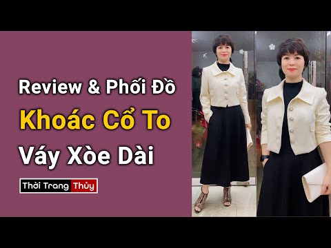 Video Áo khoác nữ ngắn cổ to bản phối đồ chân váy xòe dài |... - youtube
