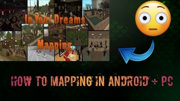 [SHARE] HOW TO CREATE MAPPING SAMP IN ANDROID | طريقة صنع مابينغ ب الهاتف