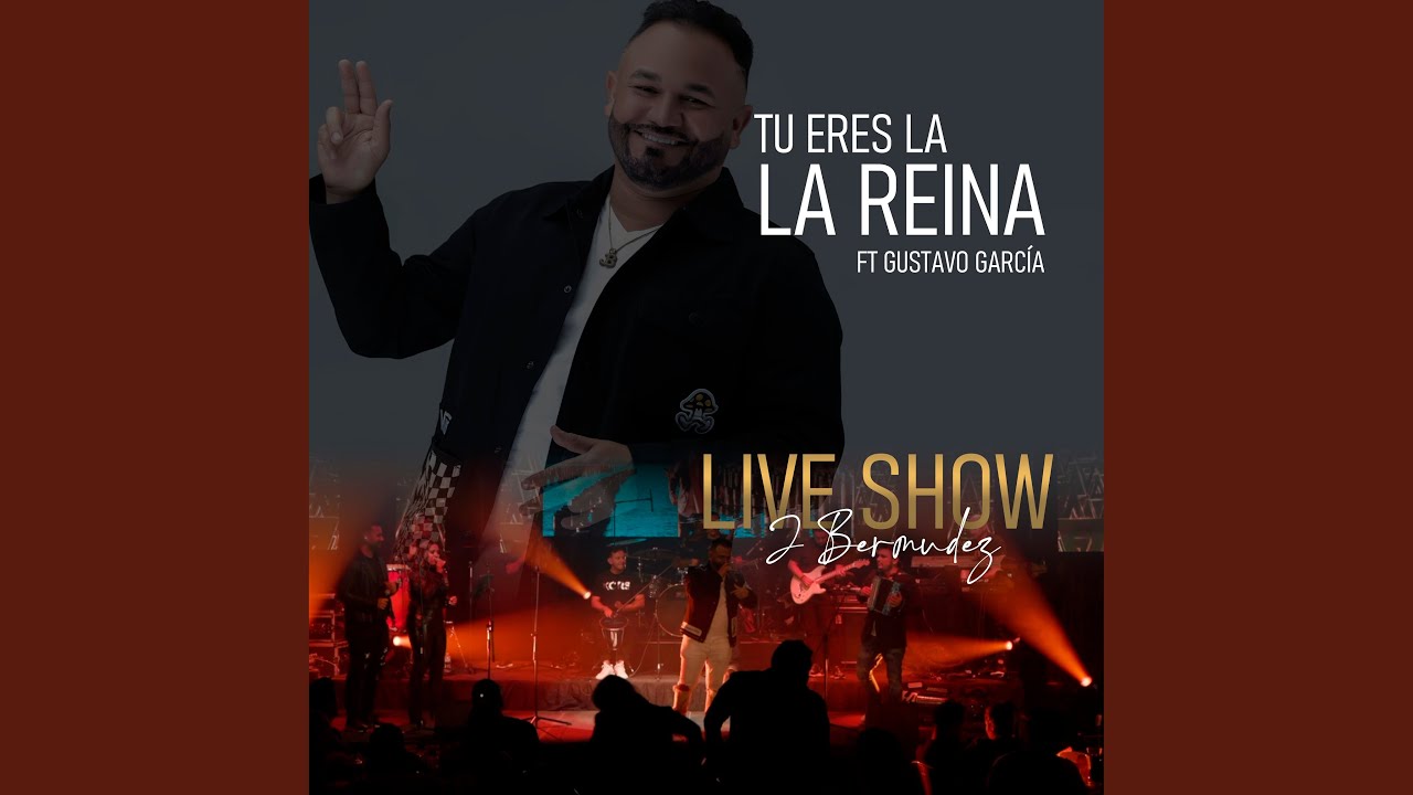 Tu Eres la Reina (feat. Gustavo Garcia) (Live Show) YouTube