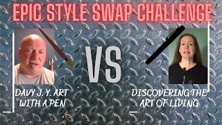 Epic Style Swap Challenge | Davy J. Y. Art With A Pen vs Discovering The Art Of Living | Pen and Ink