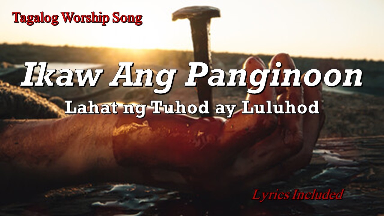 Ikaw Ang Panginoon/ Lahat ng Tuhod ay Luluhod