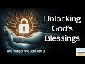 The plans of the lord part 3 unlocking gods blessings  full church service