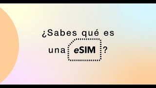 eSIM (Tarjeta SIM virtual)
