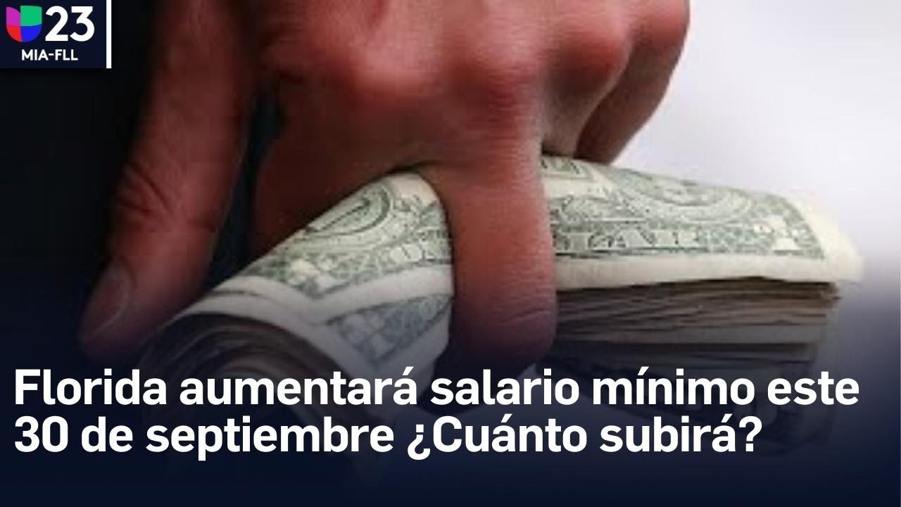 Salario mínimo en Florida aumentará este 30 de septiembre mira los