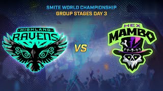 SMITE WORLD CHAMPIONSHIP: Group Stages Day 3 - Highland Ravens Vs Hex Mambo