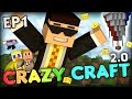 EVERY GOOD ADVENTURE STARTS WITH TROLLING - CrazyCraft 2.0 Ep 1 (Minecraft Mods)