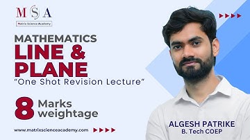 LINE AND PLANE ONESHOT REVISION LECTURE l MHT-CET 2024 | MATRIX SCIENCE ACADEMY l ALGESH SIR