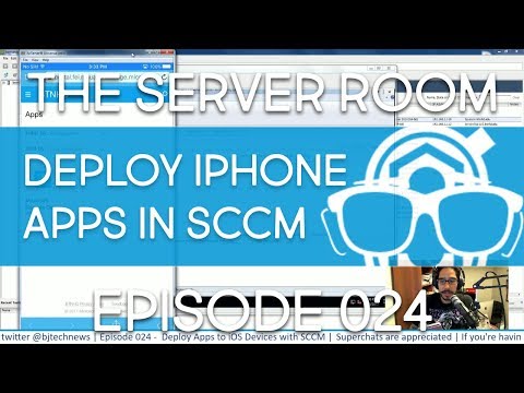 The Server Room – Deploy Apps to iOS Devices with SCCM – Episode 024