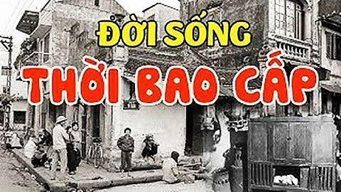 Thư viện trường tiểu học Nghĩa An - Video về thời bao cấp của Việt Nam những năm 1976 - 1986