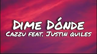 Dime Donde - Cazzu y J Quiles (letras/lyrics)