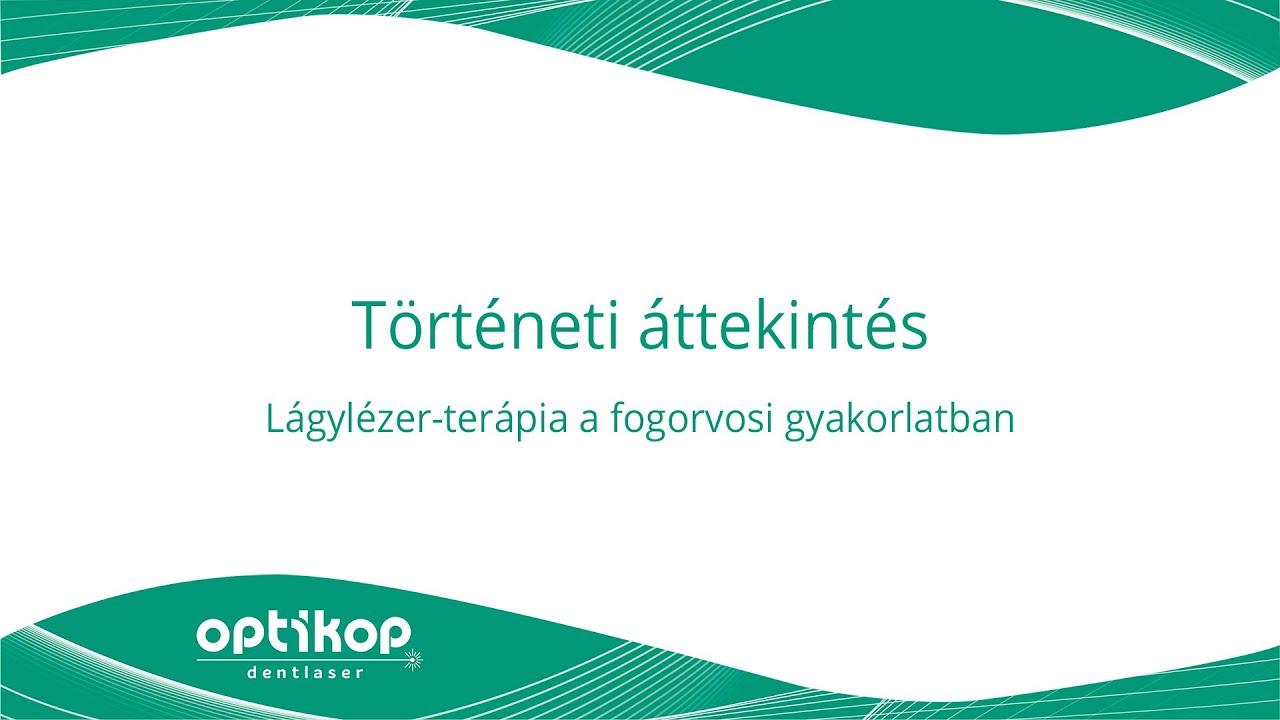 Történeti áttekintés: lágylézer-terápia a fogorvosi gyakorlatban