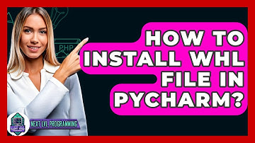 How To Install WHL File In PyCharm? - Next LVL Programming