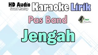 Pas Band - Jengah | Karaoke Lirik