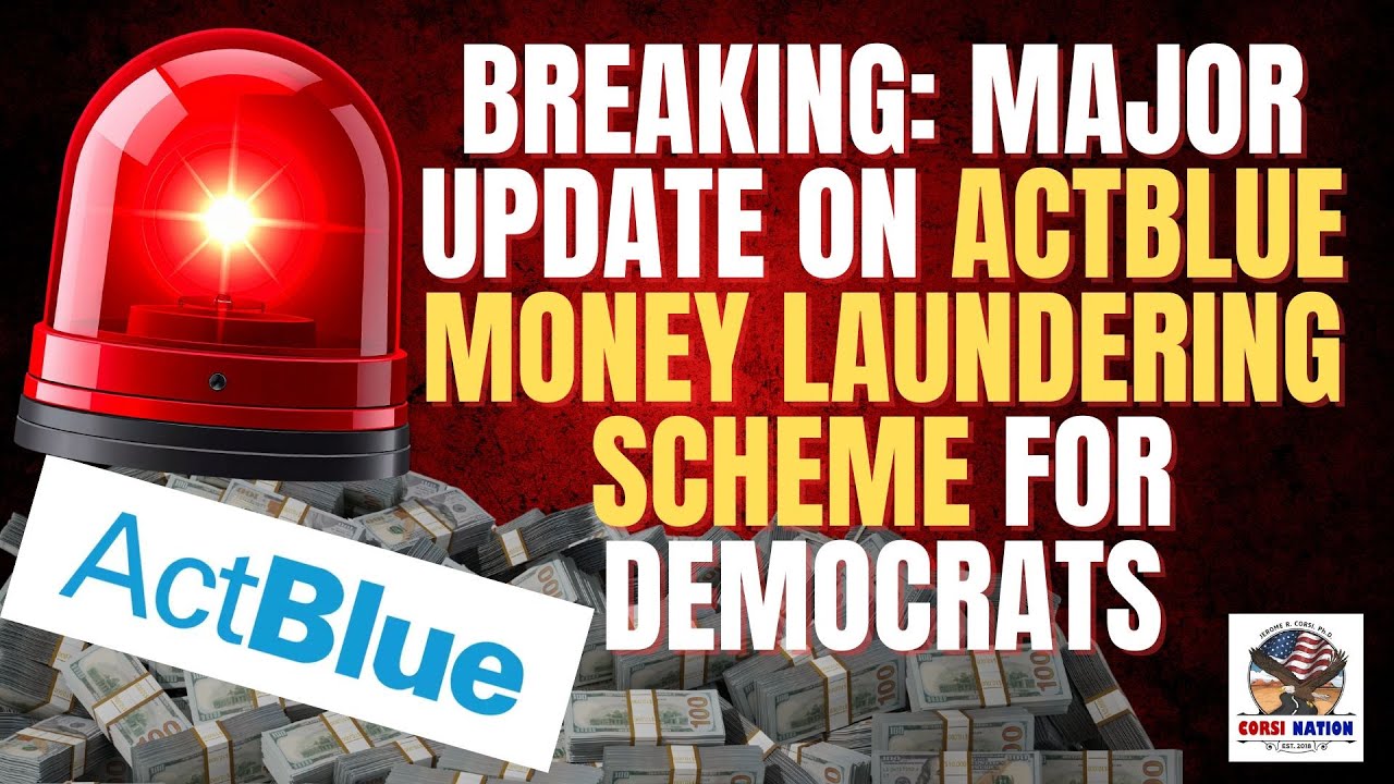 Breaking: Major Update on ActBlue Money Laundering Scheme for Democrats