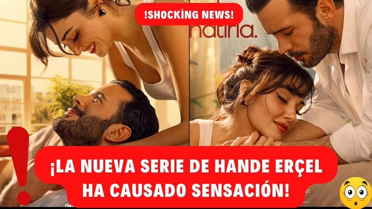 ¡La Nueva Serie De Hande Erçel Ya Está Al Aire! ¡Sus Escenas Causaron ...